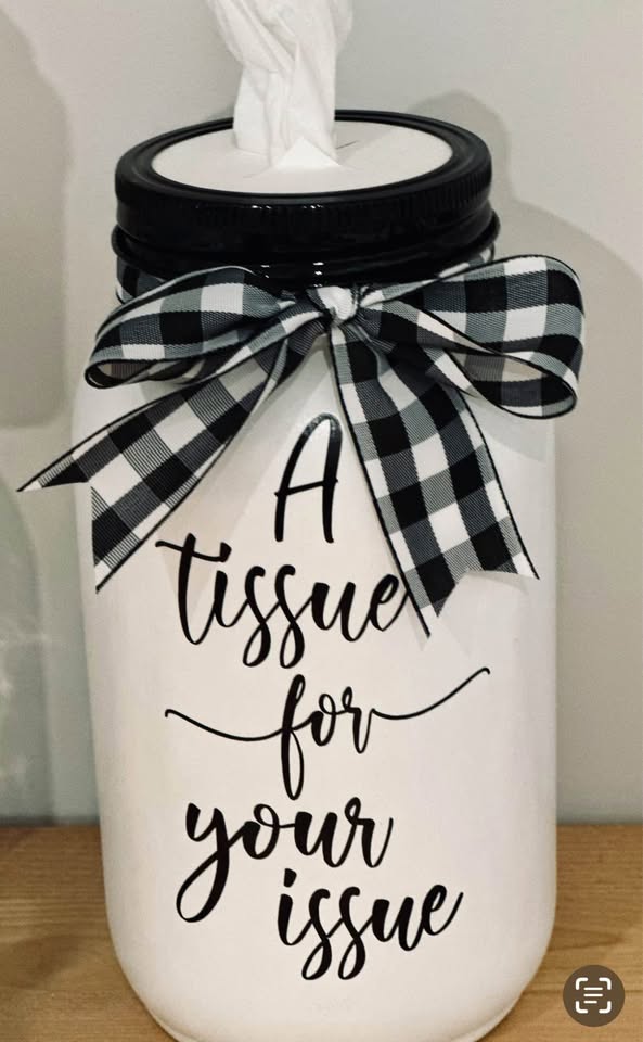 Farmhouse “A Tissue for Your Issue“ Tissue Jar